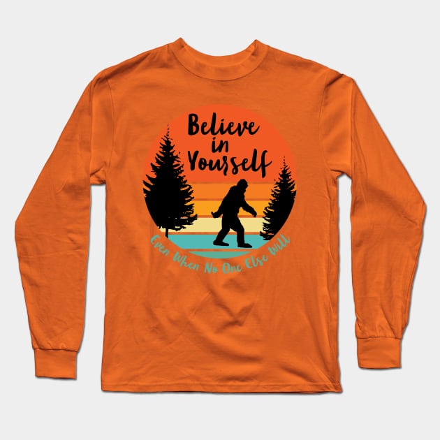 Sasquatch... Believe in Yourself | Script Font | Sunset | Black Silhouette Long Sleeve T-Shirt by ConstellationPublishing